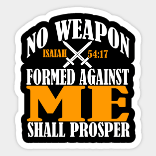 No Weapon Formed Against Me Shall Prosper Christian Faith Sticker